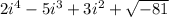 2i^4-5i^3+3i^2+\sqrt{-81}