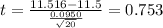 t=\frac{11.516-11.5}{\frac{0.0950}{\sqrt{20}}}=0.753