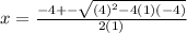x = \frac{-4+-\sqrt{(4)^2-4(1)(-4)} }{2(1)}