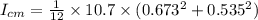 I_{cm}=\frac{1}{12} \times 10.7\times(0.673^2+0.535^2)