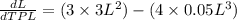 \frac{dL}{dTPL}=(3\times 3L^{2})-(4\times 0.05L^{3})