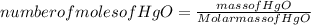 number of moles of HgO = \frac{mass of HgO}{Molar mass of HgO}