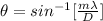\theta = sin ^{-1}[\frac{m\lambda}{D} ]