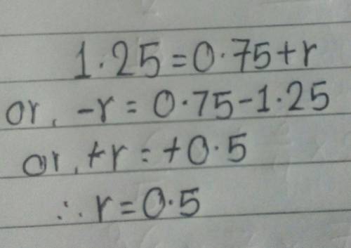 1.25=0.75+r what is R?