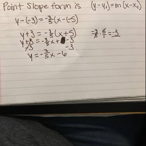 What is the equation of the line that passes through the point -5,-3 and has a slope of - 3 over 5