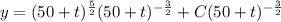 y=(50+t)^{\frac{5}{2} }(50+t)^{-\frac{3}{2} }+ C(50+t)^{-\frac{3}{2} }