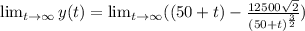\lim_{t \to \infty}y(t)={ \lim_{t \to \infty} ( (50+t)- \frac{12500\sqrt{2} }{(50+t)^{\frac{3}{2} }})