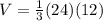 V=\frac{1}{3}(24)(12)