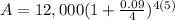 A=12,000(1+\frac{0.09}{4})^{4(5)}