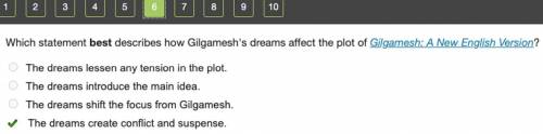 Which statement best describes our Gilgamesh dreams affect the plot of Gilgamesh a new English vers