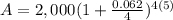 A=2,000(1+\frac{0.062}{4})^{4(5)}