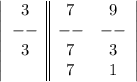 \left|\begin{array}{c||cc}3&7&9\\--&--&--\\3&7&3\\&7&1\end{array}\right|