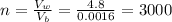n=\frac{V_w}{V_b} =\frac{4.8}{0.0016} =3000