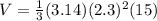 V=\frac{1}{3}(3.14)(2.3)^2 (15)