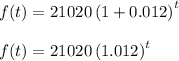 f(t)=21020\left(1+0.012\right)^t\\\\f(t)=21020\left(1.012\right)^t\\