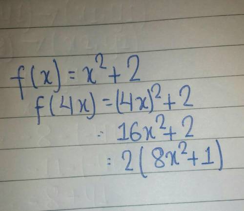 F(x)=x squared + 2 find f(4x)