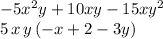 -5x^2y+10xy-15xy^2\\5\,x\,y\,(-x+2-3y)