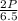 \frac{2P}{6.5}