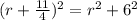 (r+\frac{11}{4})^2=r^2+6^2