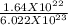 \frac{1.64 X 10^{22} }{6.022 X 10^{23} }