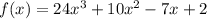 f(x)=24x^3+10x^2-7x+2