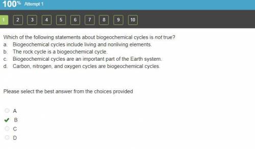 SERE Which of the following statements about biogeochemical cycles is not true? a. Biogeochemical cy