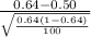 \frac{0.64-0.50}{{\sqrt{\frac{0.64(1-0.64)}{100} } } } }