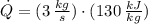 \dot Q = (3\,\frac{kg}{s} )\cdot (130\,\frac{kJ}{kg} )