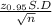 \frac{z_{0.95} S.D}{\sqrt{n} }