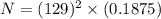 N = (129)^2 \times (0.1875)