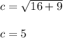c=\sqrt{16+9}\\\\c=5