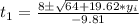t_{1}=\frac{8\pm \sqrt{64+19.62*y_{i}}}{-9.81}