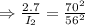 \Rightarrow \frac{2.7}{I_2}=\frac{70^2}{56^2}