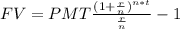 FV=PMT\frac{(1+\frac{r}{n} )^{n*t}}{\frac{r}{n}}-1