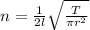 n =  \frac{1}{2l} \sqrt{\frac{T}{\pi r^2} }