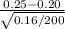 \frac{0.25-0.20}{\sqrt{0.16/200}}