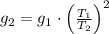 g_{2} = g_{1}\cdot \left(\frac{T_{1}}{T_{2}}\right)^{2}