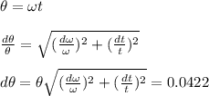 \theta=\omega t\\\\\frac{d\theta}{\theta}=\sqrt{(\frac{d\omega}{\omega})^2+(\frac{dt}{t})^2}\\\\d\theta=\theta\sqrt{(\frac{d\omega}{\omega})^2+(\frac{dt}{t})^2}=0.0422