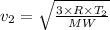 v_2 = \sqrt{\frac{3\times R\times T_2}{MW} }