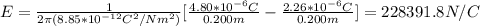 E=\frac{1}{2\pi(8.85*10^{-12}C^2/Nm^2)}[\frac{4.80*10^{-6}C}{0.200m}-\frac{2.26*10^{-6}C}{0.200m}}]=228391.8N/C