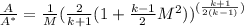 \frac{A}{A^*} = \frac{1}{M}(\frac{2}{k+1} (1+\frac{k-1}{2}M^2))^{(\frac{k+1}{2(k-1)} )
