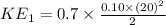 KE_1=0.7\times \frac{0.10\times (20)^2}{2}