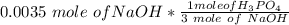 0.0035 \ mole \ of NaOH* \frac{1 mole of H_3PO_4}{3 \ mole \ of \ NaOH}