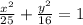 \frac{ {x}^{2} }{25}  +  \frac{ {y}^{2} }{16}  = 1
