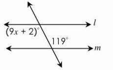 If L || m, solve for x (9x+2) 119
