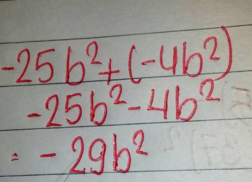 Simplify: -25b^2 + (-4b^2)