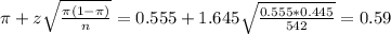 \pi + z\sqrt{\frac{\pi(1-\pi)}{n}} = 0.555 + 1.645\sqrt{\frac{0.555*0.445}{542}}  = 0.59