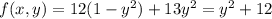 f(x,y) = 12(1-y^2)+13y^2 = y^2+12