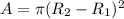 A = \pi (R_2 - R_1)^2