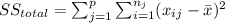 SS_{total}=\sum_{j=1}^p \sum_{i=1}^{n_j} (x_{ij}-\bar x)^2